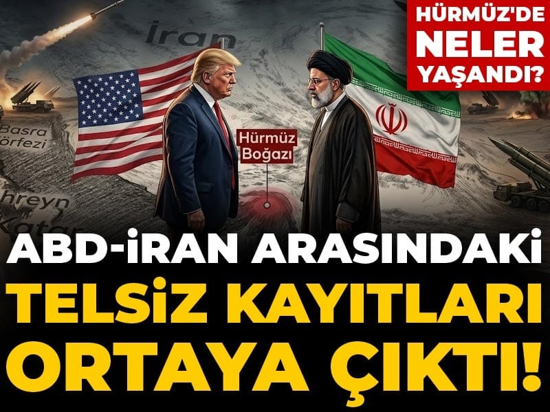 Hürmüz Boğazı’ndaki Tansiyon Yükseliyor: ABD ve İran Telsiz Kayıtları Ortaya Çıktı