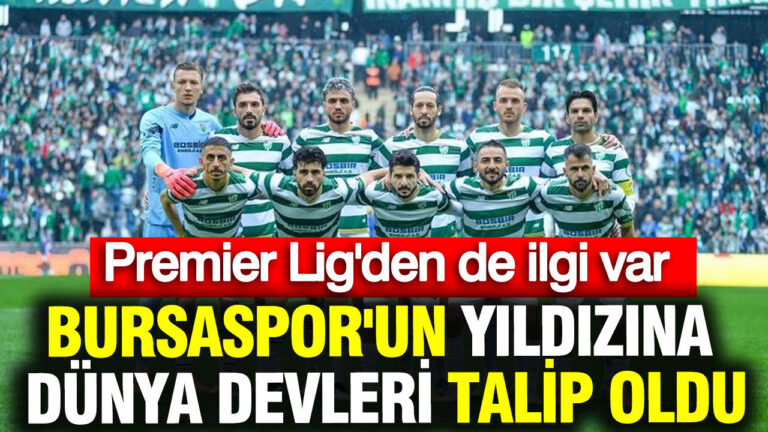 bursasporun-yildiz-futbolcusuna-dunya-devleri-talip-oldu-premier-ligden-de-ilgi-var-OdcapMeh